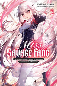 Miss Savage Fang Volume 2: The Strongest Mercenary in History Is Reincarnated as an Unstoppable Noblewoman Light Novel