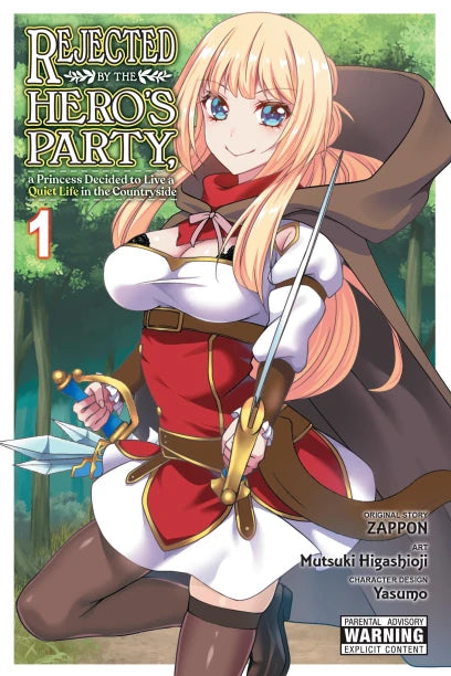 Rejected by the Hero's Party, a Princess Decided to Live a Quiet Life in the Countryside Volume 1