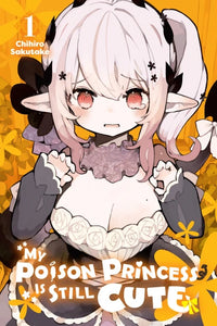 My Poison Princess Is Still Cute Volume 1