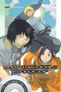 What This World Is Made Of Volume 3