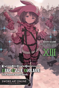 Sword Art Online Alternative Gun Gale Online Light Novel Volume 13: 5th Squad Jam: Finish