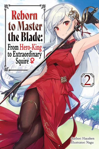 Reborn to Master the Blade: From Hero-King to Extraordinary Squire Volume 2 Light Novel