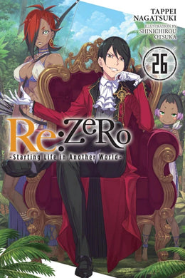 Re: ZERO: Starting Life in Another World Light Novel Volume 26