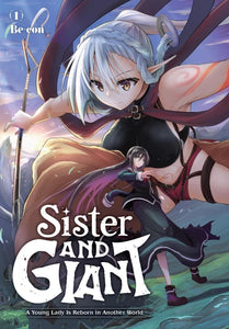 Sister and Giant: A Young Lady Is Reborn in Another World Volume 1