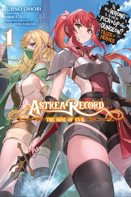 Astrea Record Volume 1 Is It Wrong to Try to Pick Up Girls in a Dungeon? Tales of Heroes