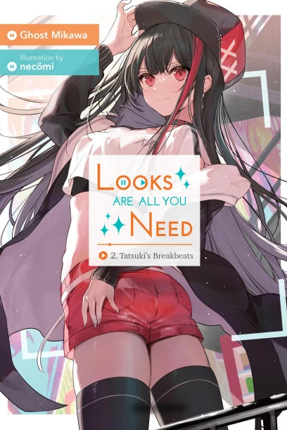 Looks Are All You Need Volume 2 Light Novel: Tatsuki's Breakbeats