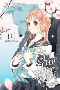 With You, Our Love Will Make It Through Volume 1