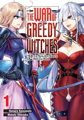 The War of Greedy Witches: 32 of the Wickedest Women Duel to the Death Volume 1