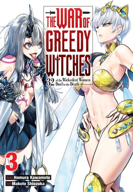 The War of Greedy Witches: 32 of the Wickedest Women Duel to the Death Volume 3