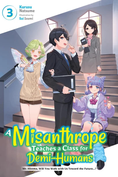 A Misanthrope Teaches a Class for Demi-Humans Light Novel Volume 3
