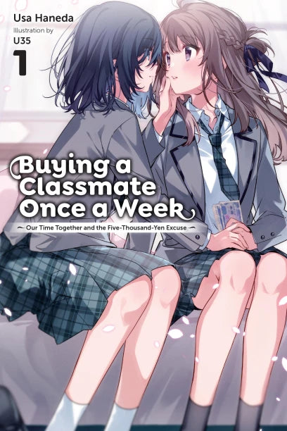 Buying a Classmate Once a Week Light Novel Volume 1