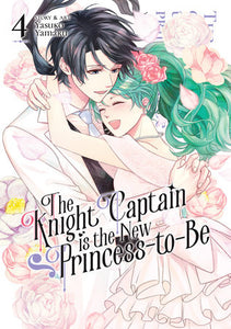 The Knight Captain Is the New Princess-to-Be Volume 4