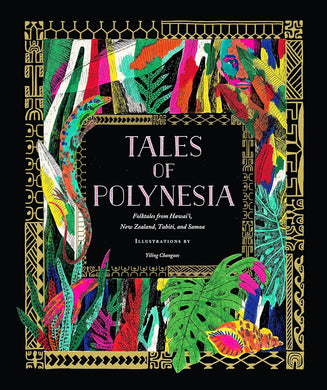 Tales of Polynesia: Folktales from Hawai‘i, New Zealand, Tahiti and Samoa