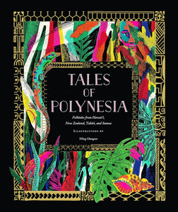 Tales of Polynesia: Folksagor från Hawai'i, Nya Zeeland, Tahiti och Samoa