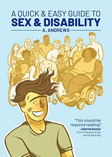 A Quick & Easy Guide to Sex & Disability