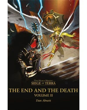 The End And The Death Volume 2 The Horus Heresy Siege of Terror Book 8 Hardcover