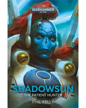Shadowsun: The Patient Hunter Hardcover