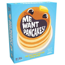 Load image into Gallery viewer, Me Want Pancakes!