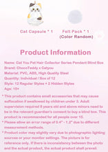Load image into Gallery viewer, Cat You Pet Hair Collector Series Pendant Blind Box