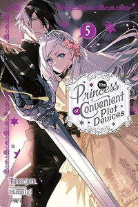 The Princess of Convenient Plot Devices Volume 5 (Light Novel)