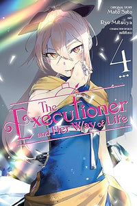 Executioner And Her Way Of Life Volume 4 (Manga)