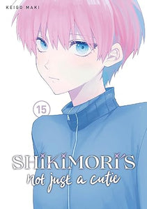 Shikimori's Not Just a Cutie Volume 15