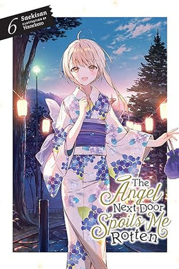 The Angel Next Door Spoils Me Rotten Light Novel Volume 6