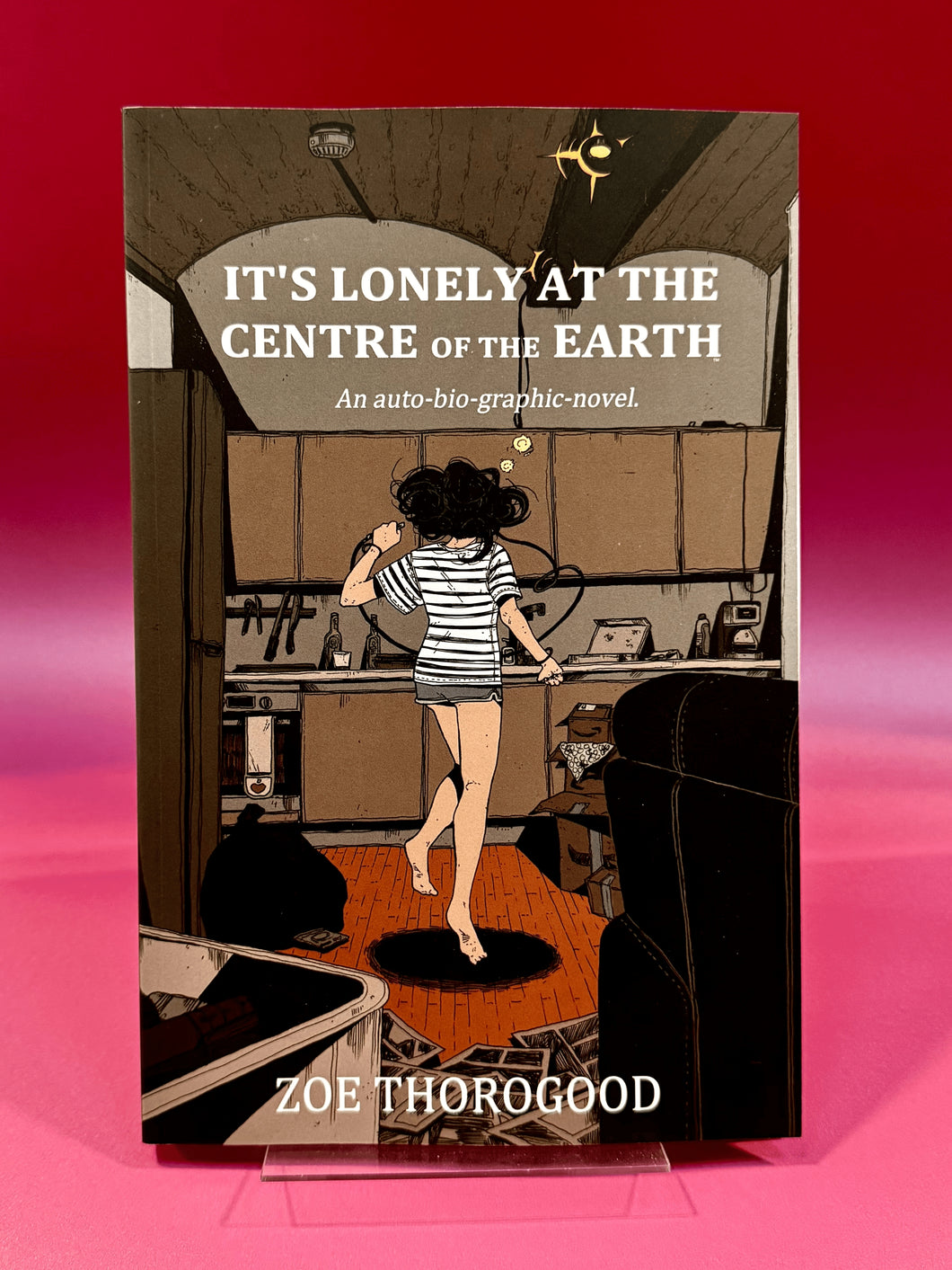 It's Lonely at the Centre of the Earth **SIGNED**