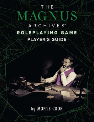 The Magnus Archives RPG: Player’s Guide