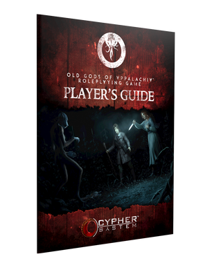 Old Gods of Appalachia Roleplaying Game Player's Guide