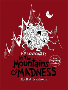 H.P. Lovecraft's At The Mountain Of Madness For Beginning Readers