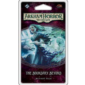 Arkham Horror The Card Game The Boundary Beyond Mythos Pack