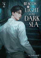 Beacon of Light in the Dark Sea Novel Volume 2