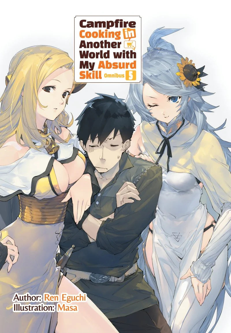 Campfire Cooking in Another World With My Absurd Skill Light Novel Omnibus Volume 5
