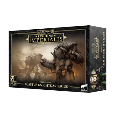 Legions Imperialis Mechanicum Acastus Knights Asterius
