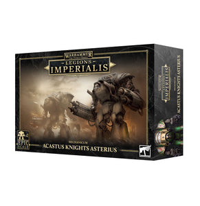 Legions Imperialis Mechanicum Acastus Knights Asterius