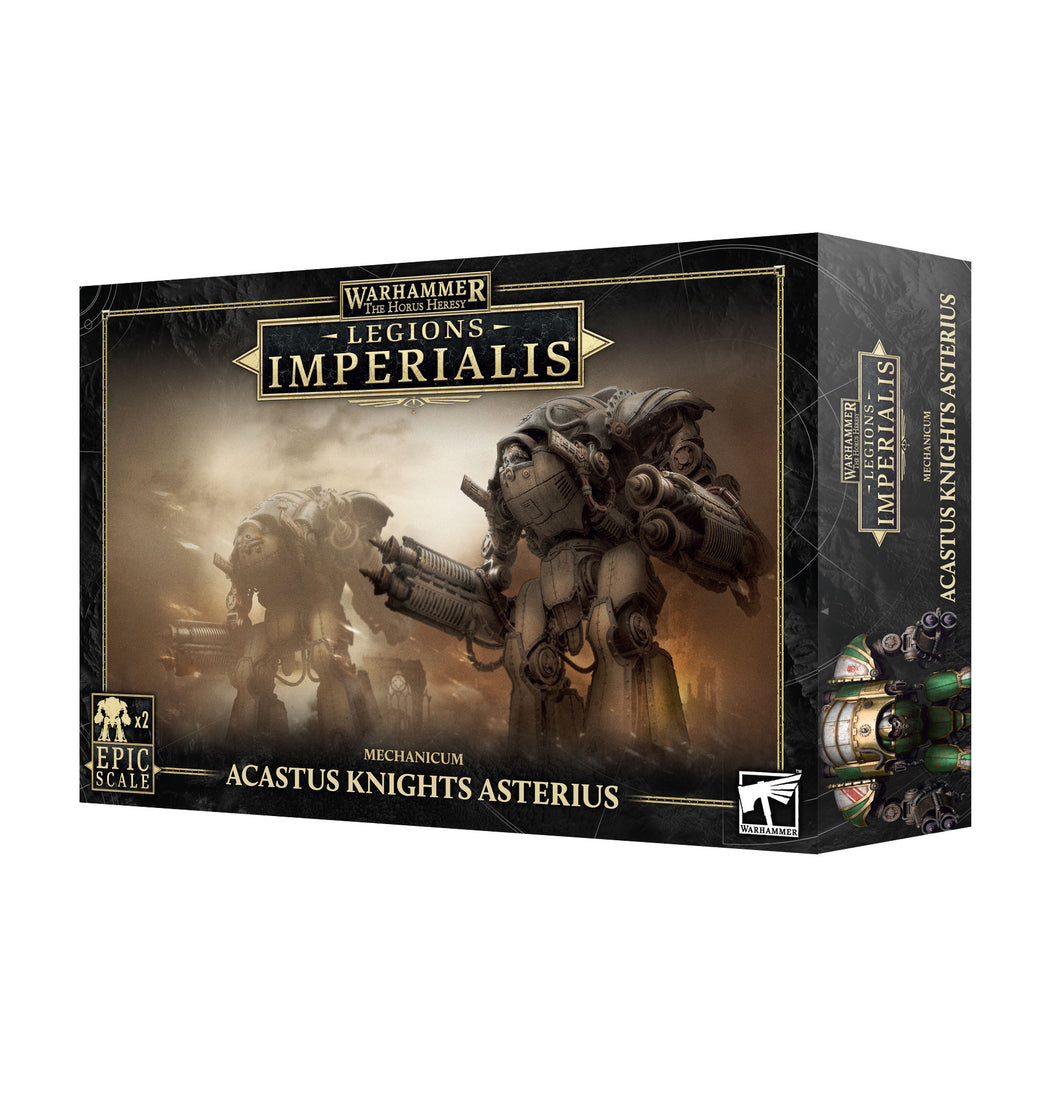 Legions Imperialis Mechanicum Acastus Knights Asterius