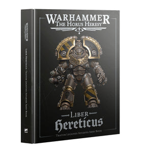 Horus Heresy Liber Hereticus Traitor Legiones Astartes Army Book