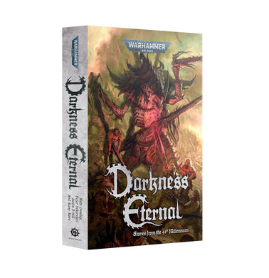 Darkness Eternal - Stories from the 41st Millennium