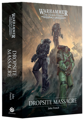 The Horus Heresy Dropsite Massacre Hardback