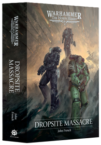 The Horus Heresy Dropsite Massacre Hardback
