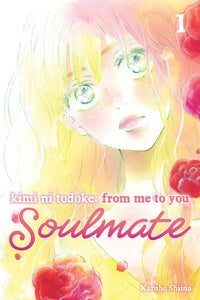 Kimi ni Todoke From Me to You: Soulmate Volume 1