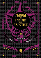 Manga In Theory And Practice How to Create Villains Hardcover