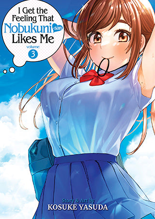 I Get the Feeling That Nobukuni-san Likes Me Volume 3