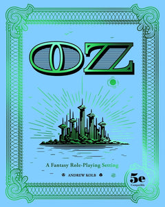 OZ: A Fantasy Roleplaying Setting