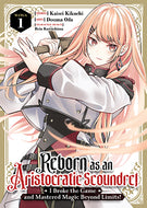 Reborn as an Aristocratic Scoundrel, I Broke the Game and Mastered Magic Beyond Limits! Volume 1