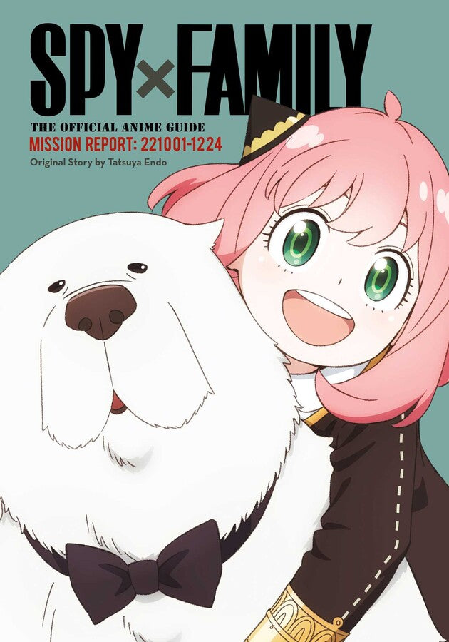 Spy X Family: The Official Anime Guide - Mission Report: 221001-1224