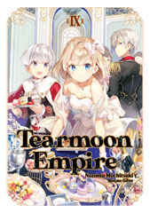 Tearmoon Empire Light Novel Volume 9