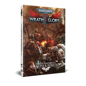 Warhammer 40,000 Wrath & Glory RPG Threat Assessment Daemons & Heretics