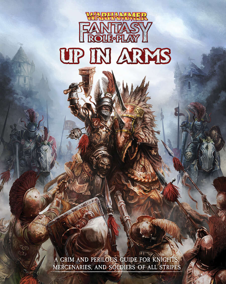 Warhammer Fantasy Roleplay: Up In Arms